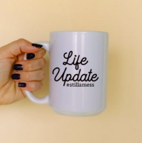 Life update ceramic coffee mug