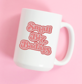Small biz badass ceramic coffee mug